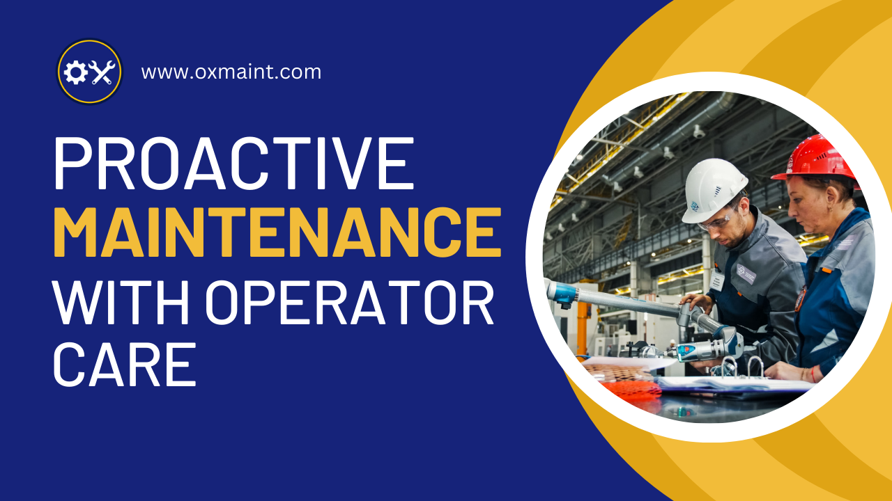 enhance-maintenance-proactively-with-operator-care-software