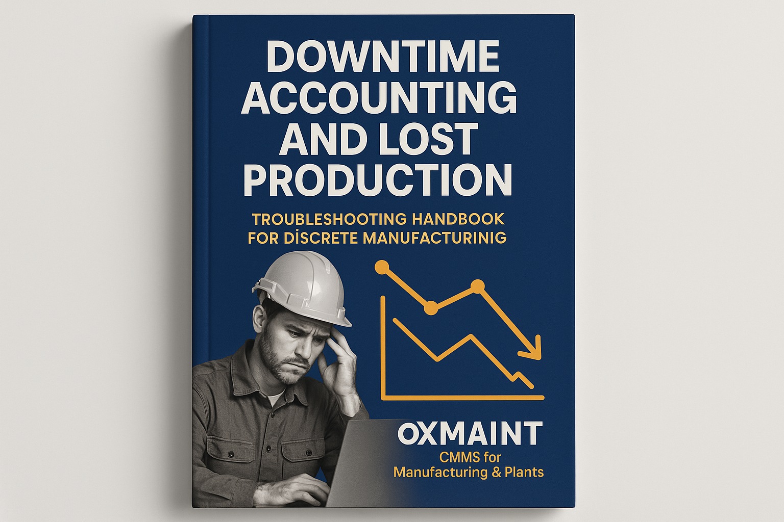 downtime-accounting-and-lost-production-troubleshooting-handbook-for-discrete-manufacturing